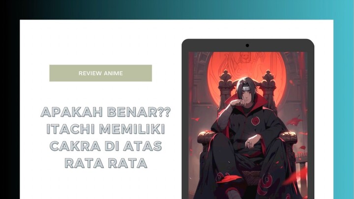 Apakah benar?? Itachi memiliki Cakra di atas Rata Rata??