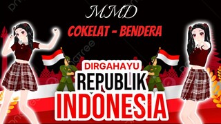 MMD SPESIAL HUT RI 🇮🇩 KE 78 !! COKELAT BENDERA DANCE COVER