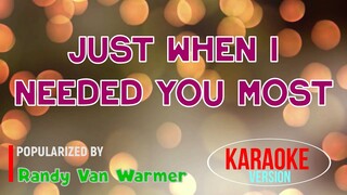 Just When I Needed You Most - Randy Van Warmer | Karaoke Version |HQ 🎼📀▶️