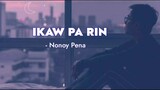 Ikaw PA rin cover by nonoy pena