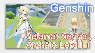 Selamat tinggal, Archaic Lord I 1