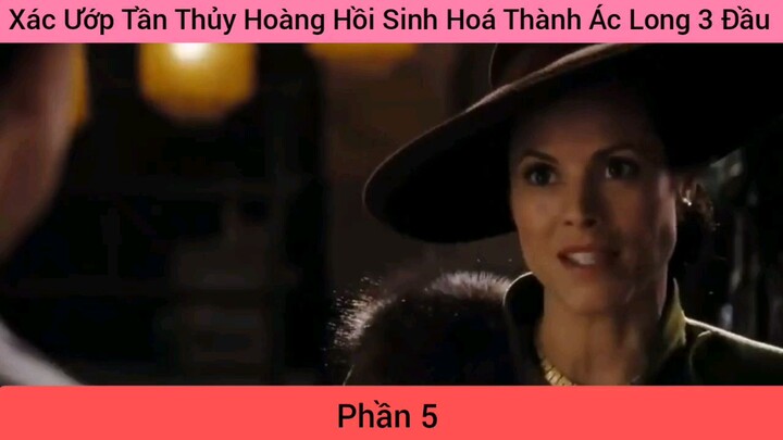 xác ướp Tần Thủy Hoàng hồi sinh hóa thành AC phần 5