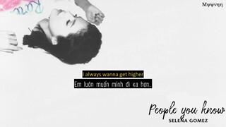 [Vietsub + Lyrics] People You Know - Selena Gomez