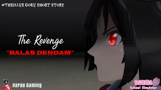 The Revenge (Balas Dendam)||Short Story 🎬🎥||SAKURA School Simulator 🌸