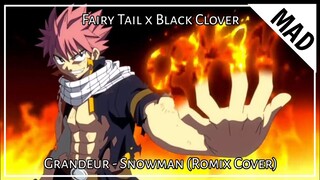 [MAD] Fairy Tail x Black Clover - Grandeur (ROMIX Cover)