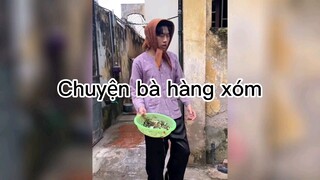 chuyện bà hàng xóm 😂  #meme