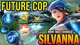 Offlane Monster!! Future Cop Silvanna New Skin MVP Play - Build Top 1 Global Silvanna ~ MLBB