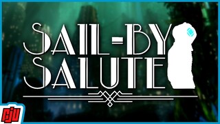 Sail-By Salute | Bioshock Inspired Indie Horror Game