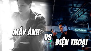 MÁY ẢNH vs ĐIỆN THOẠI!!?