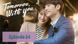 TOMORR⌚W WITH YOU Episode 14 Tagalog Dubbed