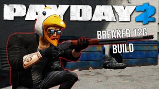 Payday 2: Breaker 12G Build