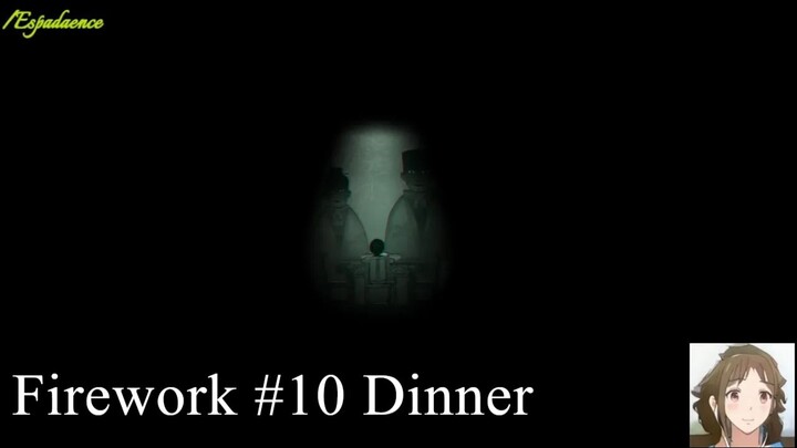 FIREWORK - playthrough. pt 10_ Dinner