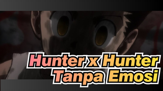 [Hunter x Hunter] Tanpa Emosi