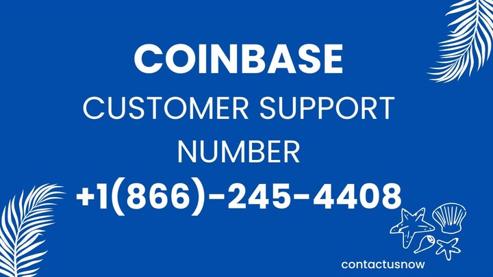 Coinbase Customer Support Number  +1 (866)-245-4408 ☎️ Support Phone Number