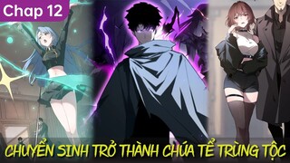Chap 12 | Chuyển Sinh Sở Hữu Hệ Thống Chúa Tể Trùng Tộc, PET Của Ta Đều Là Thiên Tai | Review Truyện
