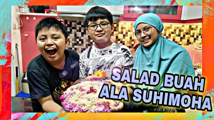 SALAD BUAH ALA SUHIMOHA || MUDAH BANGET..GA PAKE RIBET