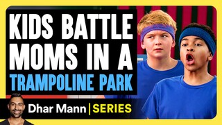 Mischief Mikey S2 E02: KIDS BATTLE Moms In A TRAMPOLINE PARK | Dhar Mann Studios