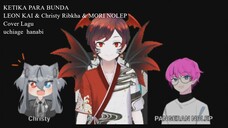 Cover Lagu | uchiage hanabi | LEON KAI & Christy Ribkha & MORI NOLEP