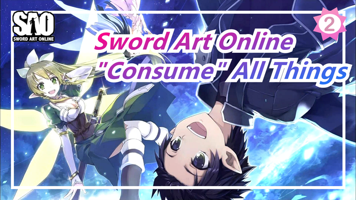 [Sword Art Online] I'll "Consume" All Things You Gave Me..._2