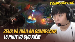 ZEUS VÀ GIÁO ÁN GANGPLANK 16 PHÚT VÔ CỰC KIẾM TRONG KÈO ĐẤU VỚI SINGED CỦA RICH