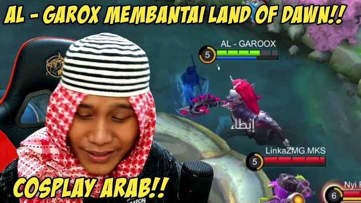 SPESIAL JUMAT!! AL - GAROX MEMBANTAI LAND OF DAWN - MOBILE LEGENDS