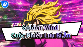 Golden Wind | Cuộc Phiêu Lưu Bí Ẩn_2