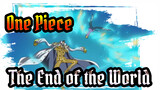 [One Piece/MAD/AMV/Epic] The End of the World
