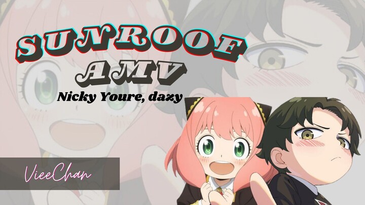 Sunroof [AMV] Anya x Damian