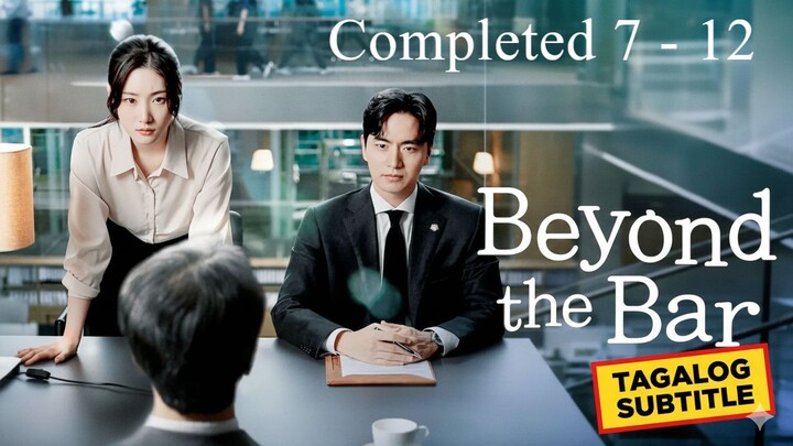 Lampas ng Bar Tagalog Subtitle Episode [ 7 - 12 ]