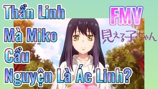 [Tôi Có Thể Nhìn Thấy Chúng] FMV | Thần Linh Mà Miko Cầu Nguyện Là Ác Linh?