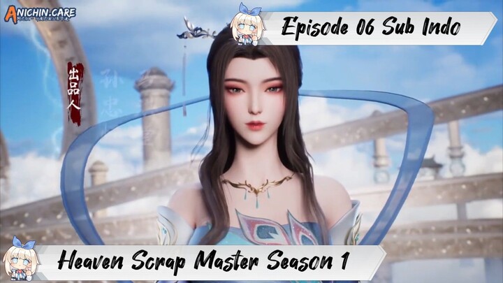 [ EPISODE 06 ] Heaven Scrap Master Season 1 - 1080p Super Duper HD Sub Indo
