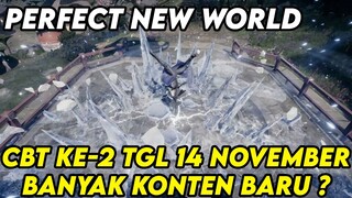 CBT KE-2 NIH MMORPG PERFECT NEW WORLD TANGGAL 14 NOV , BANYAK KONTEN BARU NYA COYY JADI GAK SABAR