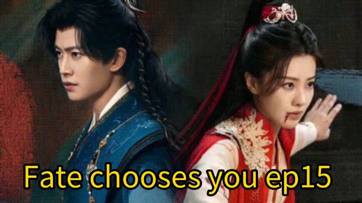 Fate chooses you 2026 ep15 engsub