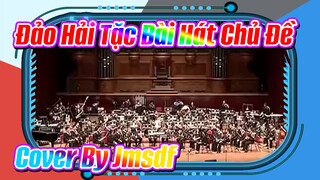 Đảo Hải Tặc Bài Hát Chủ Đề 
Cover By Jmsdf