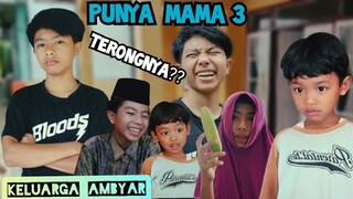 punya mama 3 terongnya dipotong 3 | sketsa komedi | muhyi official | keluarga ambyar