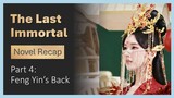 [The Last Immortal] Novel Recap Part 4: Feng Yin's Back (Ancient Love Poetry sequel) [CC] Multi subs