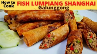 LUMPIANG SHANGHAI na ISDA | Fish Lumpia | Lumpiang Isda GALUNGGONG | Lumpia na Isda