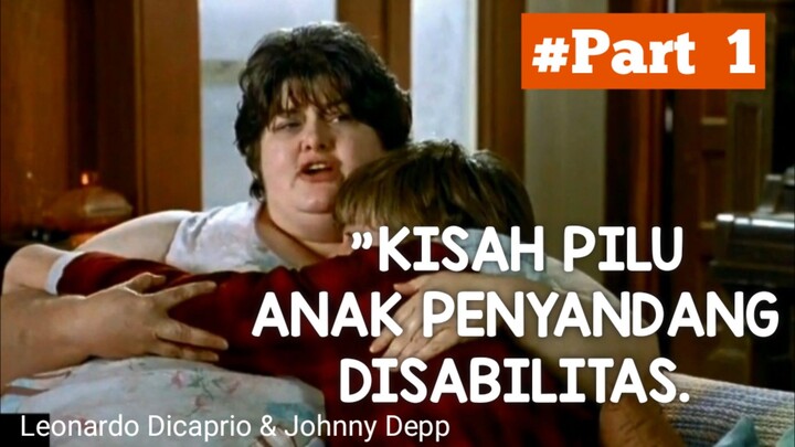 KISAH PILU ANAK PENYANDANG DISABILITAS. Alur cerita Whats Eating Gilbert Grape. Part 1.