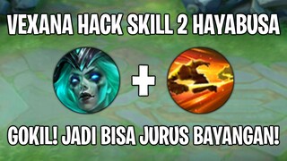 Vexana HACK Skill 2 Hayabusa 😱 WTF