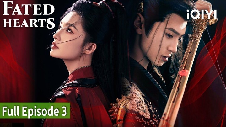 Fated Hearts _ Episode 03 _  Li Qin,Chen Zheyuan  _ iQIYI Philippines_1080