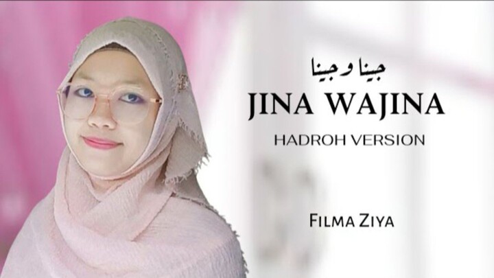 JINA WAJINA | جينا وجينا | FILMA ZIYA (HADROH VERSION)