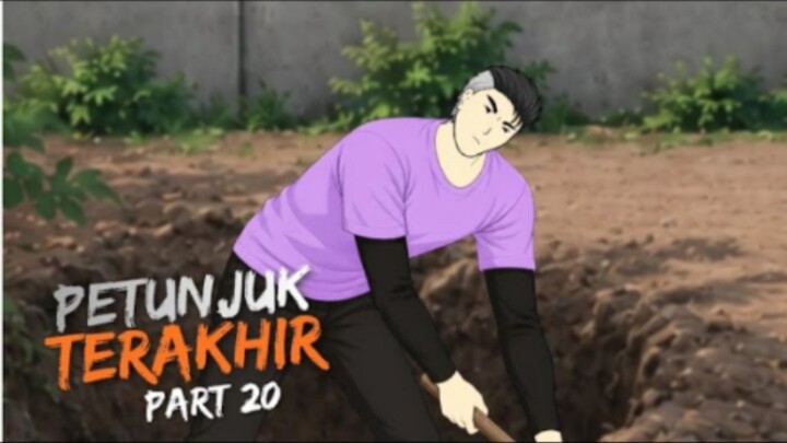 PETUNJUK TERAKHIR PART 20 - Drama Animasi