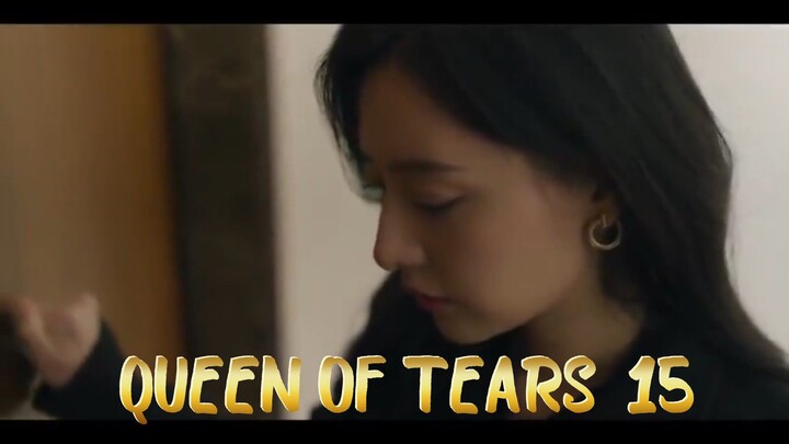 QUEEN OF TEARS eps 15 eng sub