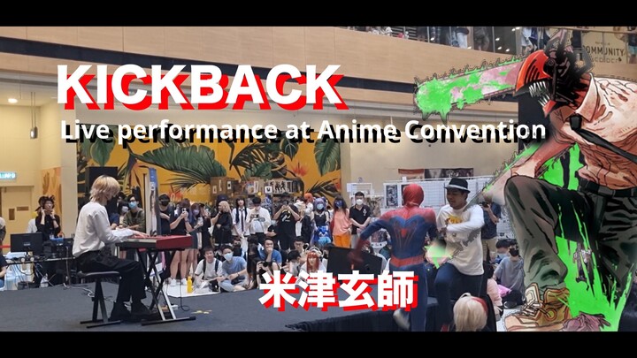 「Piano」KICKBACK / Kenshi Yonezu 米津玄师 - Chainsaw Man OP 1 [ Live at Anime Convention ]