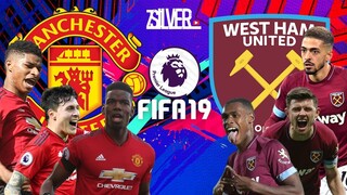 FIFA 19 - แมนยู VS เวสต์แฮม - พรีเมียร์ลีกอังกฤษ[นัดที่34]