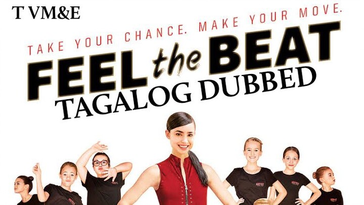 FEEL THE BEAT | NETFLIX | MUSICAL , DANCE ' TAGALOG DUBBED