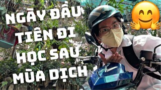 NGÀY ĐẦU TIÊN ĐI HỌC SAU MÙA DỊCH