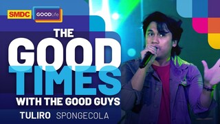 Sponge Cola performs 'Tuliro' on SMDC Good Times with the Good Guys