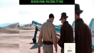 Tóm tắt phim: Phi công tỷ phú p1 #reviewphimhay