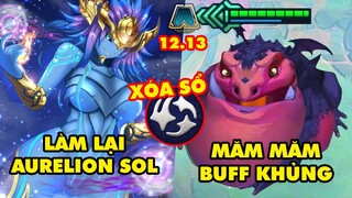 TOP 7 thay đổi KHỔNG LỒ trong Đấu Trường Chân Lý 12.13: Làm lại Aurelion Sol, Xóa sổ Ấn Thượng Long